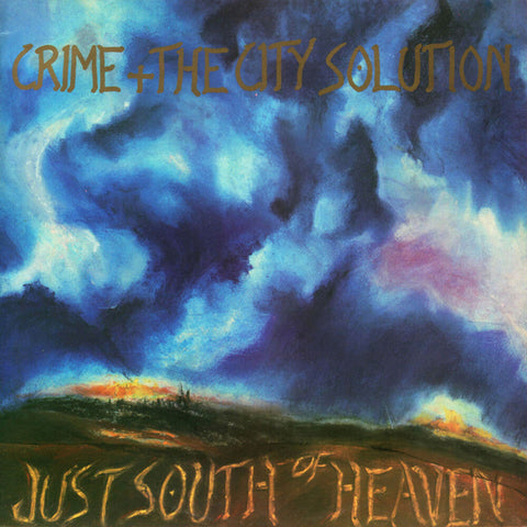 Crime & The City Solution - Just South Of Heaven [LP]