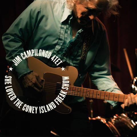 Jim Campilongo  4tet - She Loved The Coney Island Freak Show [LP]