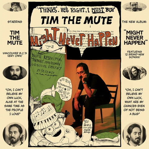Tim The Mute - Might Never Happen [Limited Edition]