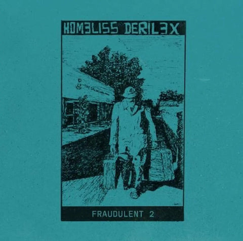 Homeliss Derilex - Fraudulent 2 [LP]
