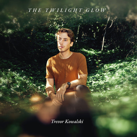 Trevor Kowalski - Twilight Glow [LP]