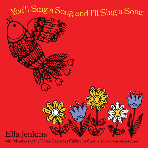 Ella Jenkins - You'll Sing A Song & I'll Sing A Song [Reissue]