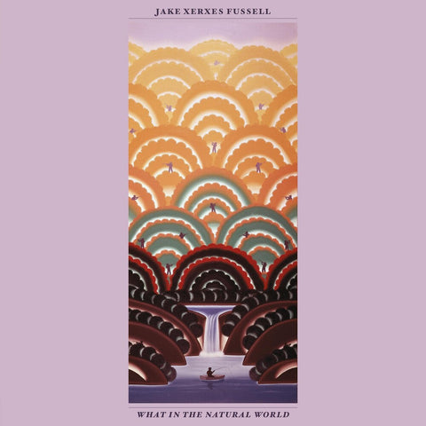 Jake Xerxes Fussell - What In The Natural World [LP]