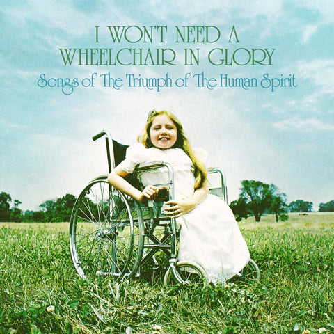 Won't Need A Wheelchair In Glory / Various (Dlx) - Won't Need A Wheelchair In Glory / Various [Deluxe]