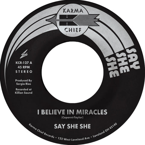 Say She She - I Believe In Miracles / C'est Si Bon [7" Vinyl]