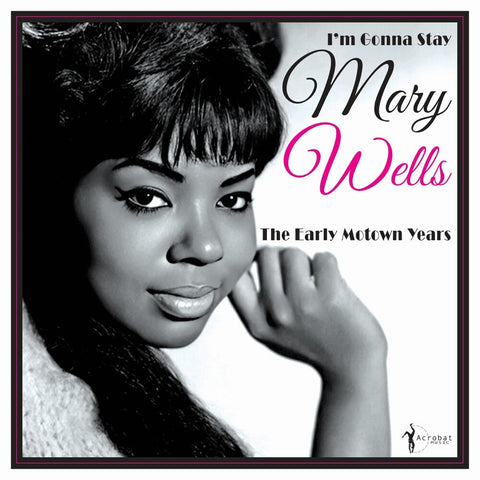 Mary Wells - I'm Gonna Stay: The Early Motown Years 1960-62 [LP]
