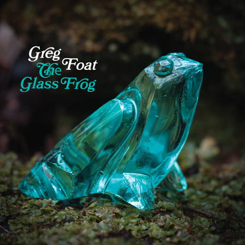 Greg Foat - Glass Frog [LP]