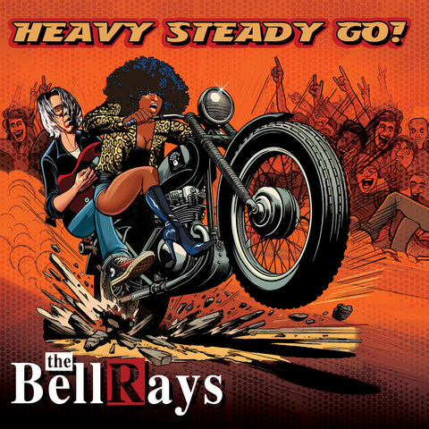Bellrays - Heavy Steady Go [LP]