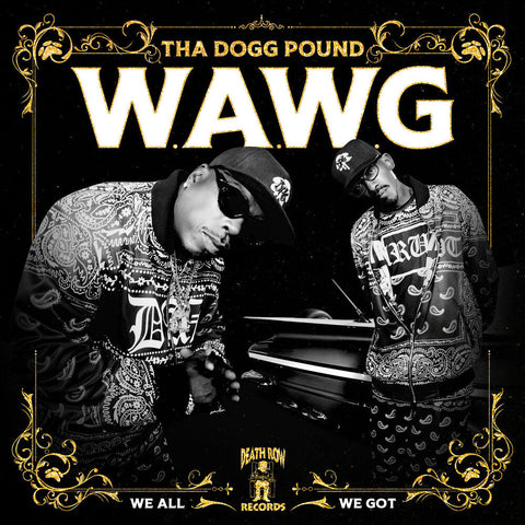 Tha Dogg Pound - W.A.W.G. (We All We Got) [LP]