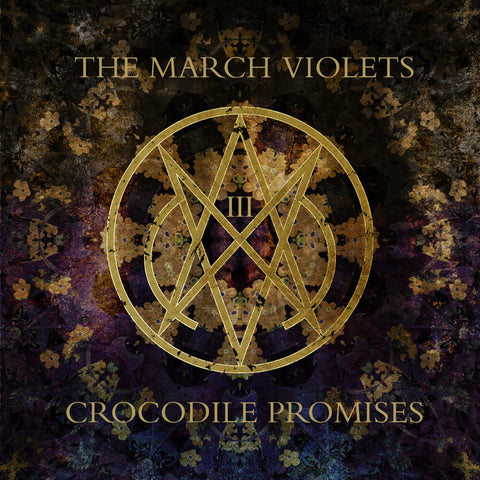 March Violets - Crocodile Promises [Limited Edition]