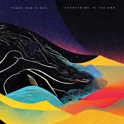 Tears Run Rings - Everything In The End [LP]