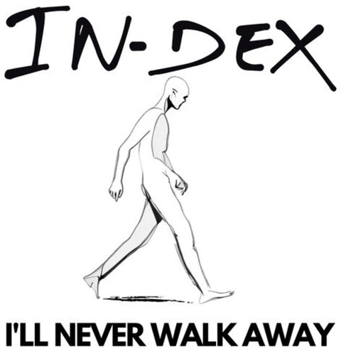 In-Dex - I'll Never Walk Away - White Vinyl [Colored Vinyl] (Wht)