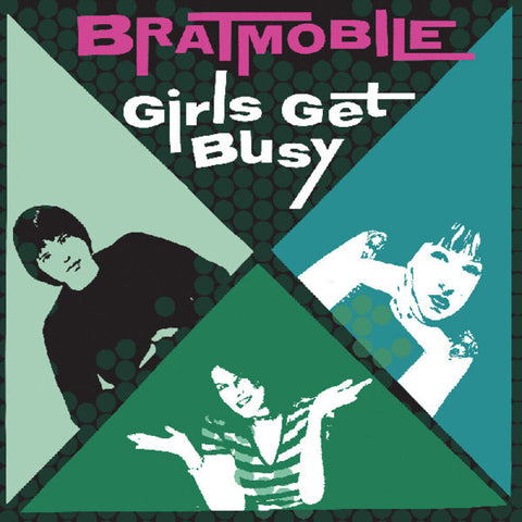Bratmobile - Girls Get Busy [Colored Vinyl] (Grn) (Phot)