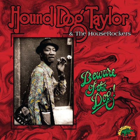 Hound Dog Taylor - Beware Of The Dog [Colored Vinyl] (Grn) [Indie Exclusive]