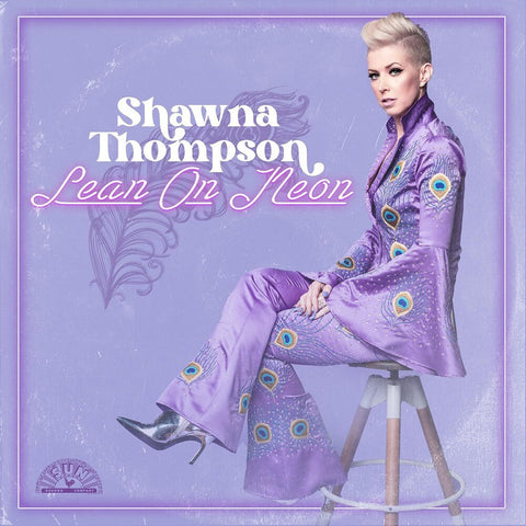 Shawna Thompson - Lean On Neon [Colored Vinyl]