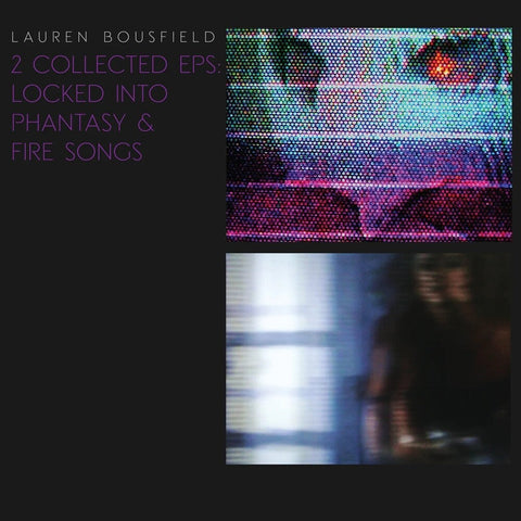 Lauren Bousfield - Locked Into Phantasy / Fire Songs [LP]