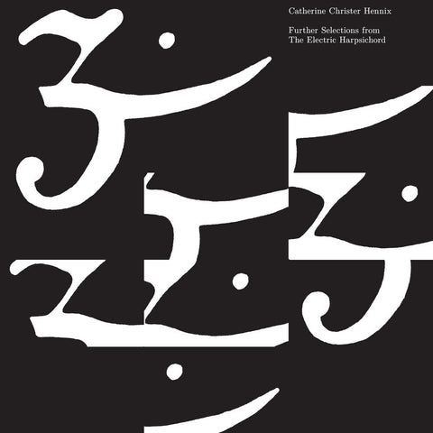 Catherine Hennix  Christer - Further Selections From Electric Harpsichord [LP]