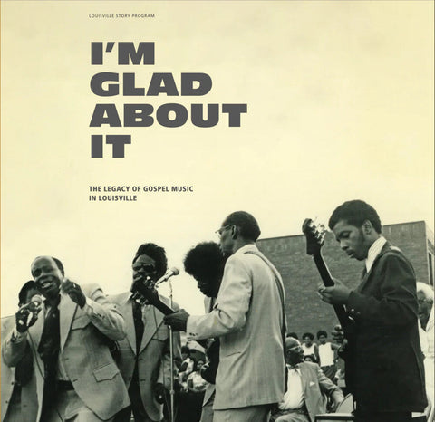 I'm Glad About It Legacy Of Gospel / Various - I'm Glad About It Legacy Of Gospel / Various [LP]