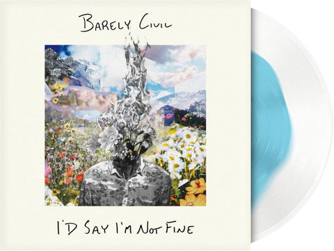 Barely Civil - I'd Say I'm Not Fine [LP]