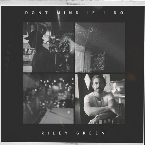 Green, Riley - Don't Mind If I Do [LP]