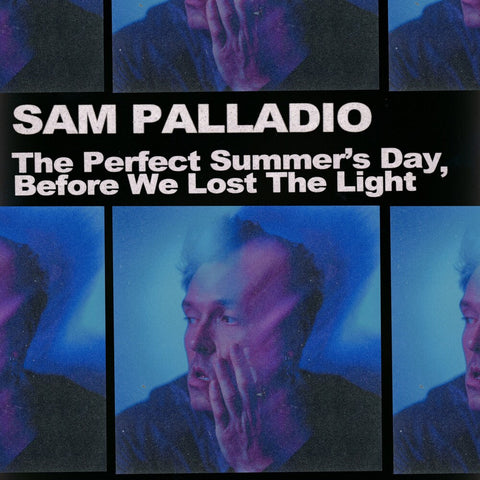 Sam Palladio - Perfect Summer's Day Before We Lost The Light [LP]