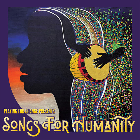 Playing For Change - Songs For Humanity [180 Gram]