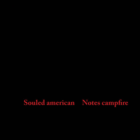 Souled American - Notes Campfire [Reissue]