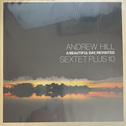 Andrew Hill - A Beautiful Day Revisited