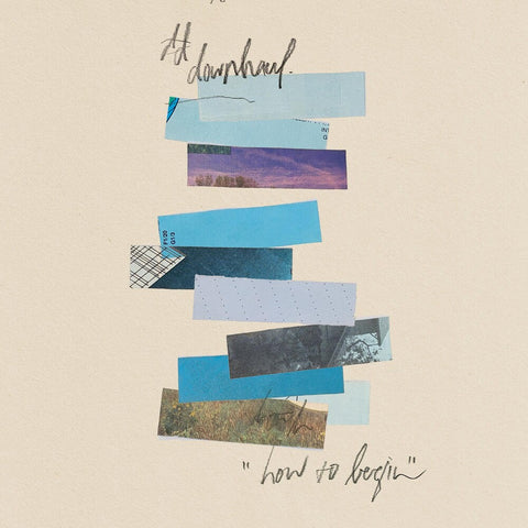 Downhaul - How To Begin [LP]