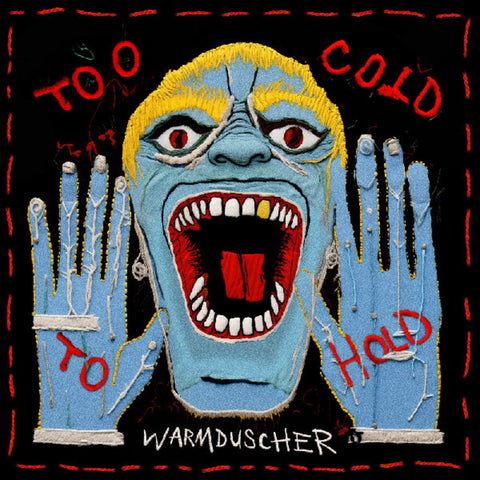 Warmduscher - Too Cold To Hold [LP]