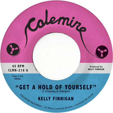 Kelly Finnigan - Get A Hold Of Yourself / It Hurst Me So Much (Gry) [7" Vinyl]