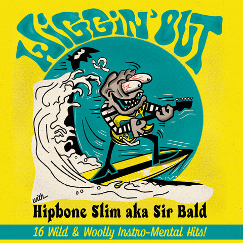 Hipbone Slim Aka Sir Bald - Wiggin' Out [LP]