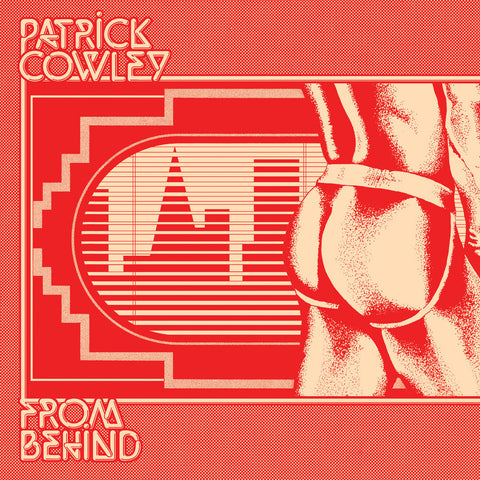 Patrick Cowley - From Behind [LP]