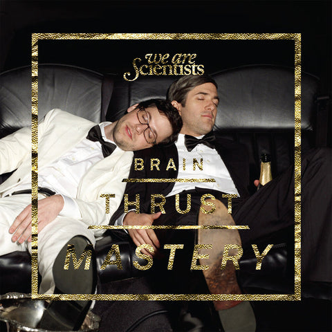 We Are Scientists - Brain Thrust Mastery - Deluxe [180 Gram] (Uk)