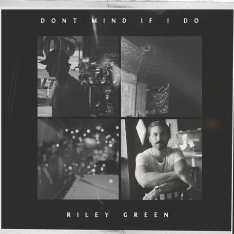 Riley Green - Don't Mind If I Do (Uk) [LP]