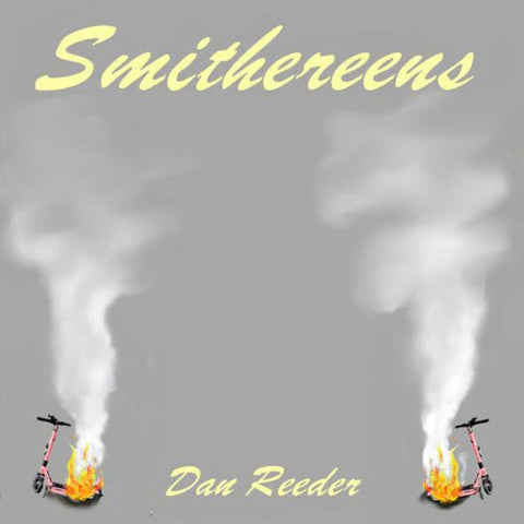 Dan Reeder - Smithereens [Colored Vinyl]