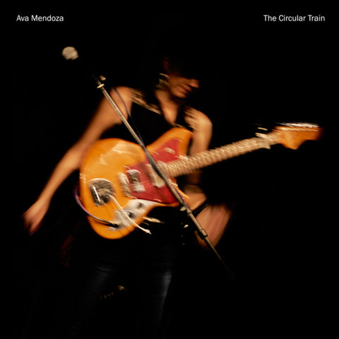 Ava Mendoza - Circular Train [LP]