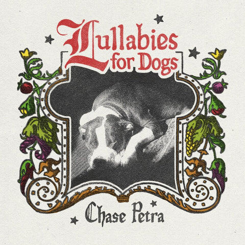 Chase Petra - Lullabies For Dogs [LP]