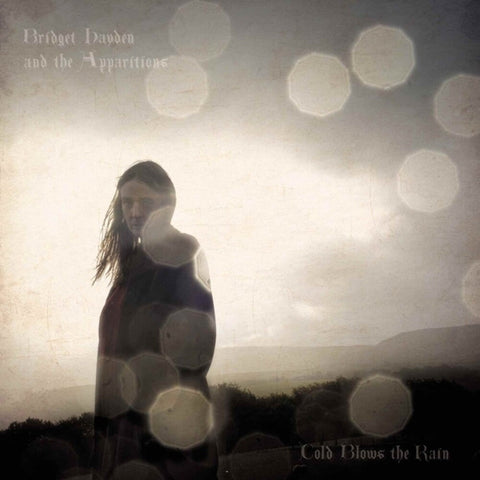 Bridget Hayden  / Apparitions - Cold Blows The Rain [LP]