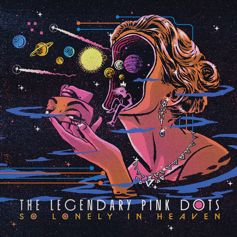 Legendary Pink Dots - So Lonely In Heaven [Limited Edition]
