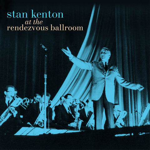 Stan Kenton - At The Rendezvous Ballroom (Blue) [Colored Vinyl] [180 Gram]