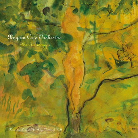 Penguin Cafe Orchestra - When In Rome (Live) [Reissue]