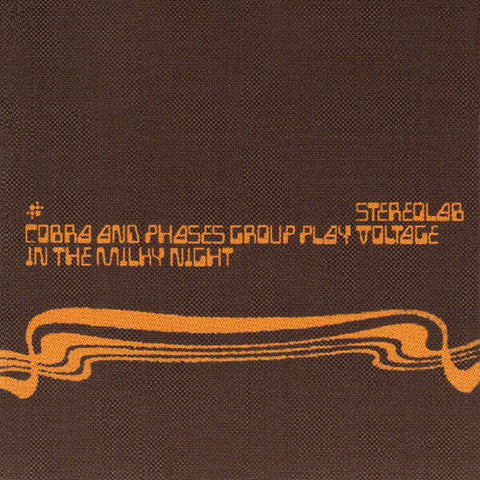 Stereolab - Cobra And Phases Group Play Voltage In The Milky [LP]