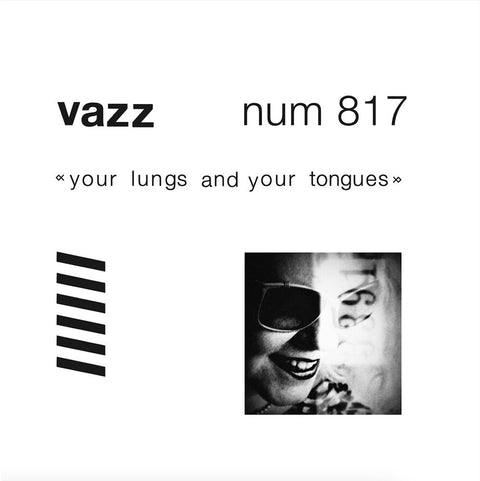 Vazz - Your Lungs & Your Tongues [LP]