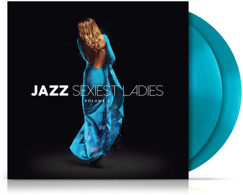 Jazz Sexiest Ladies Volume 3 / Various - Blue - Jazz Sexiest Ladies Volume 3 / Various - Ltd Blue Vinyl [LP]