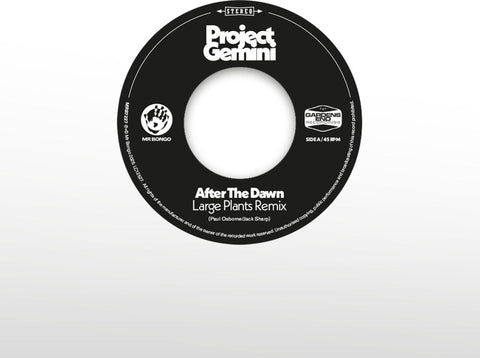 Project Gemini - After The Dawn - Large Plants Remix / Darkness [7" Vinyl]