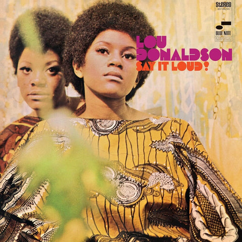 Lou Donaldson - Say It Loud (Blue Note Classic Vinyl Edition) [LP]