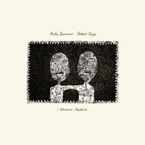 Summers, Andy / Fripp, Robert - Advance Masked (2024 David Singleton Mix) - 200gm Vinyl [LP]
