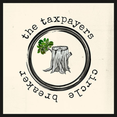 Taxpayers - Circle Breaker [LP]