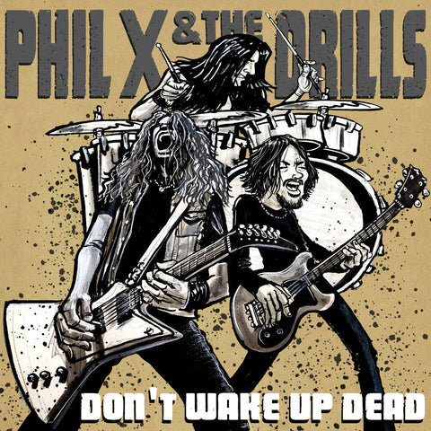 Phil X & The Drills - Pow Right In The Kisser [LP]